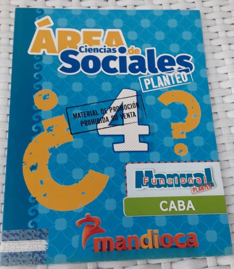 Area ciencias sociales 4. Planteo. CABA. Editorial Mandioca