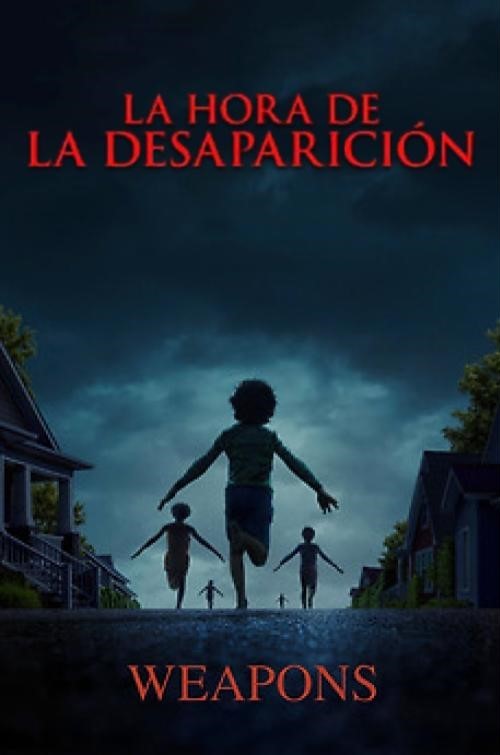 Weapons | La hora de la desaparición (2025) Estreno digital en HD